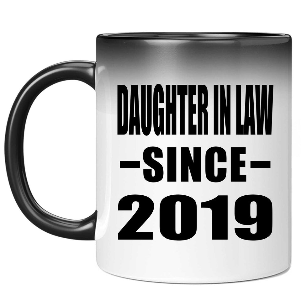 Daughter In Law Since 2019 - 11oz Color Changing Mug