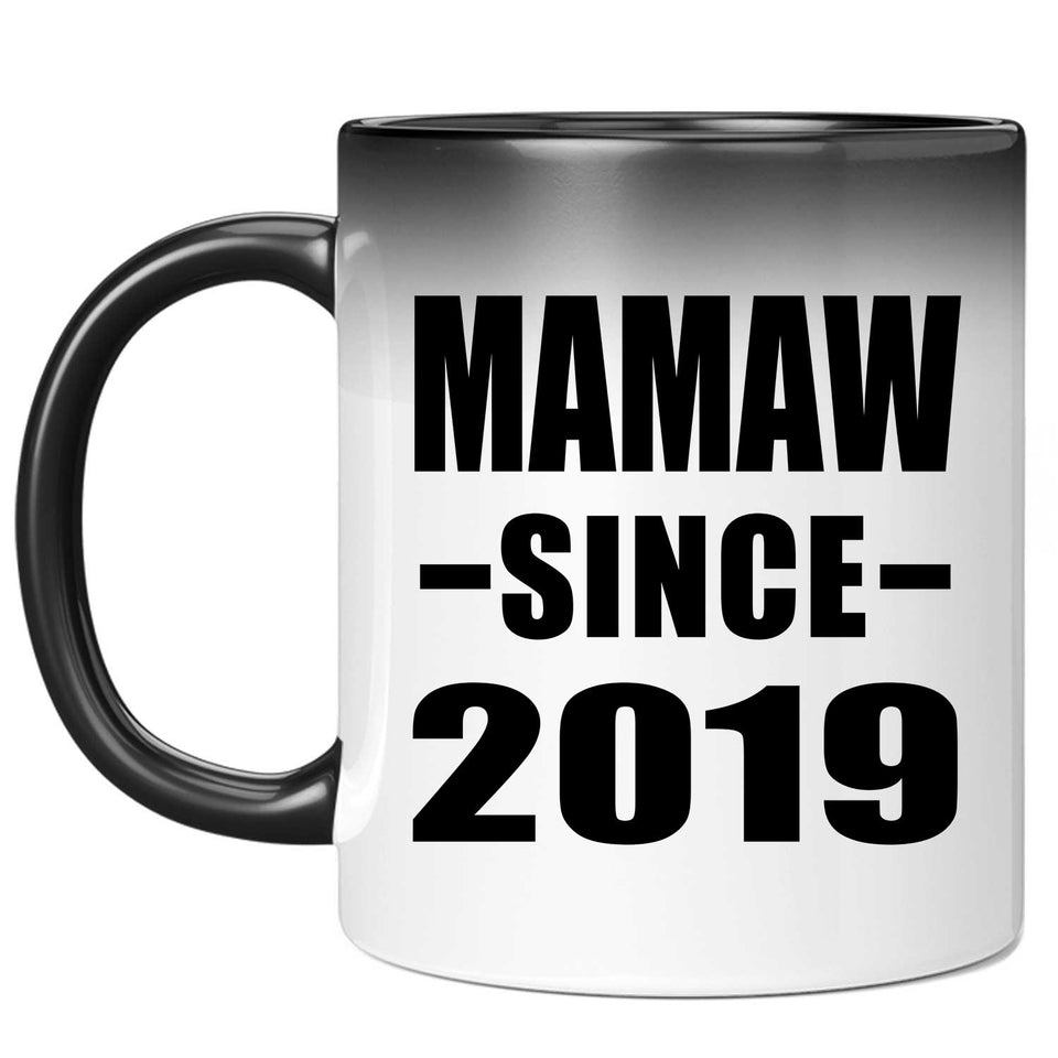 Mamaw Since 2019 - 11oz Color Changing Mug