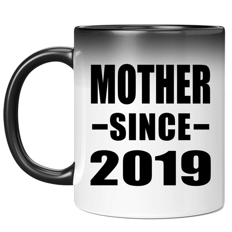 Mother Since 2019 - 11oz Color Changing Mug