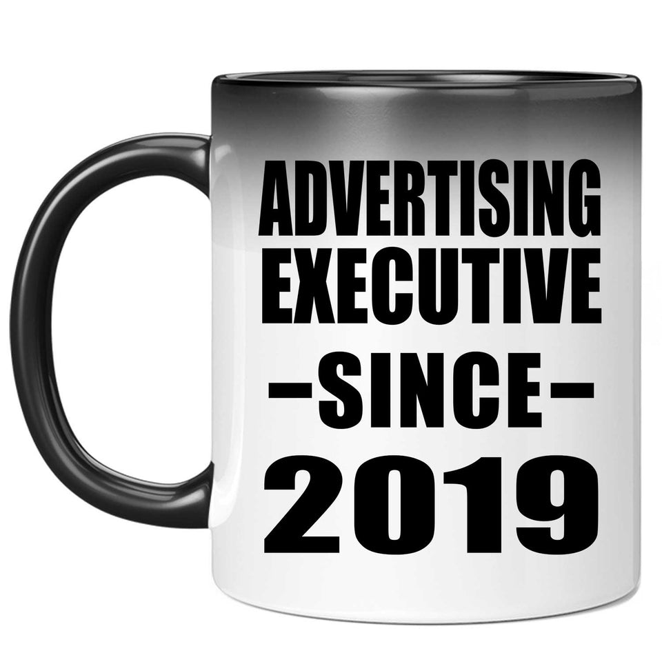 Advertising Executive Since 2019 - 11oz Color Changing Mug