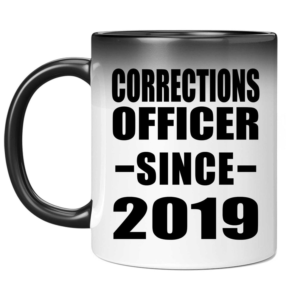 Corrections Officer Since 2019 - 11oz Color Changing Mug