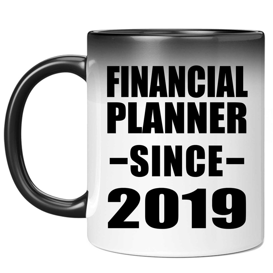 Financial Planner Since 2019 - 11oz Color Changing Mug