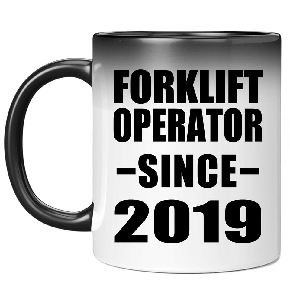 Forklift Operator Since 2019 - 11oz Color Changing Mug