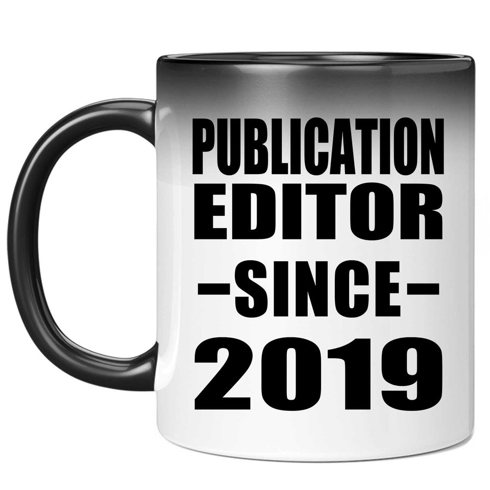 Publication Editor Since 2019 - 11oz Color Changing Mug