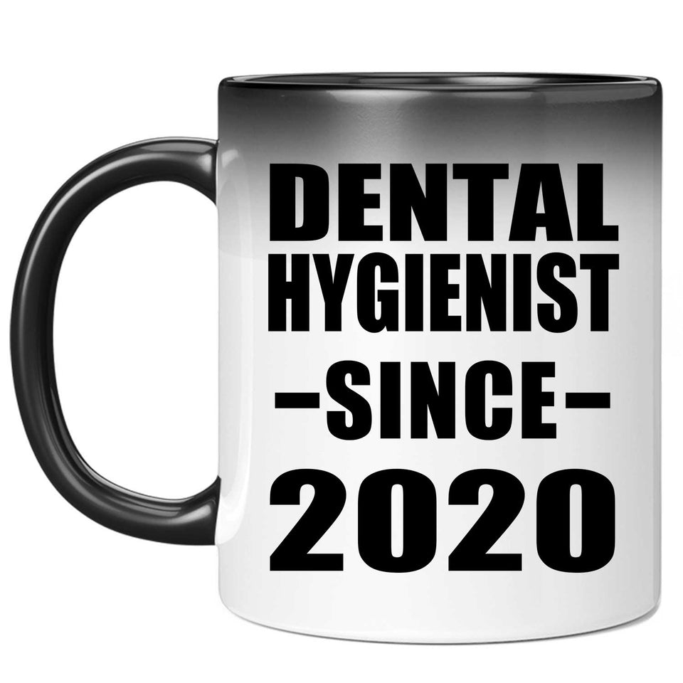 Dental Hygienist Since 2020 - 11oz Color Changing Mug