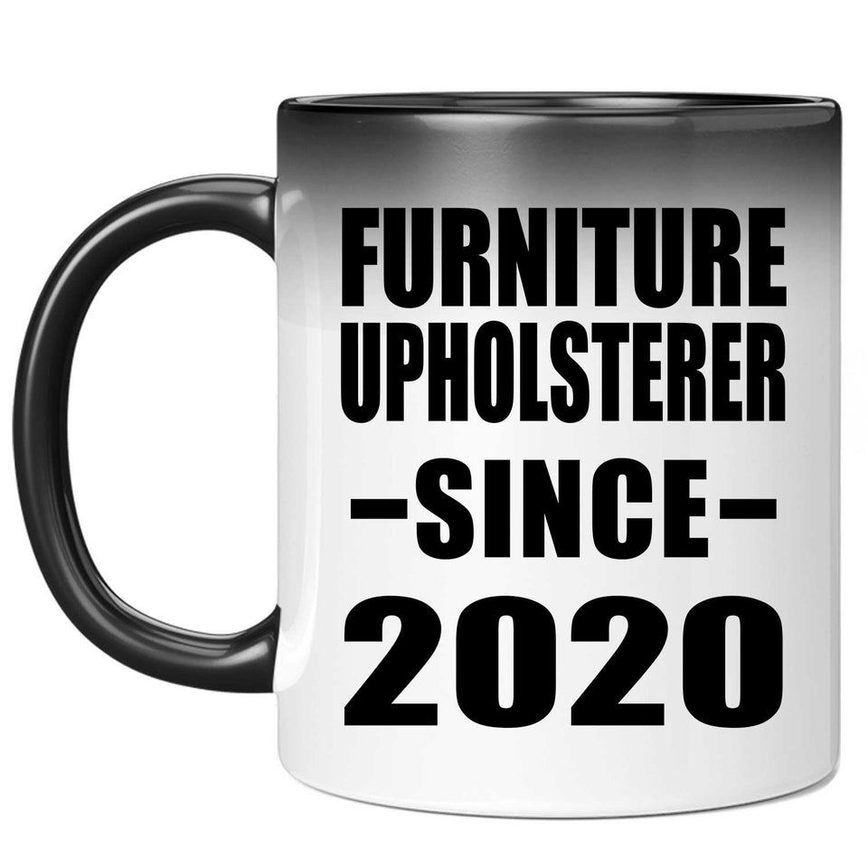 Furniture Upholsterer Since 2020 - 11oz Color Changing Mug