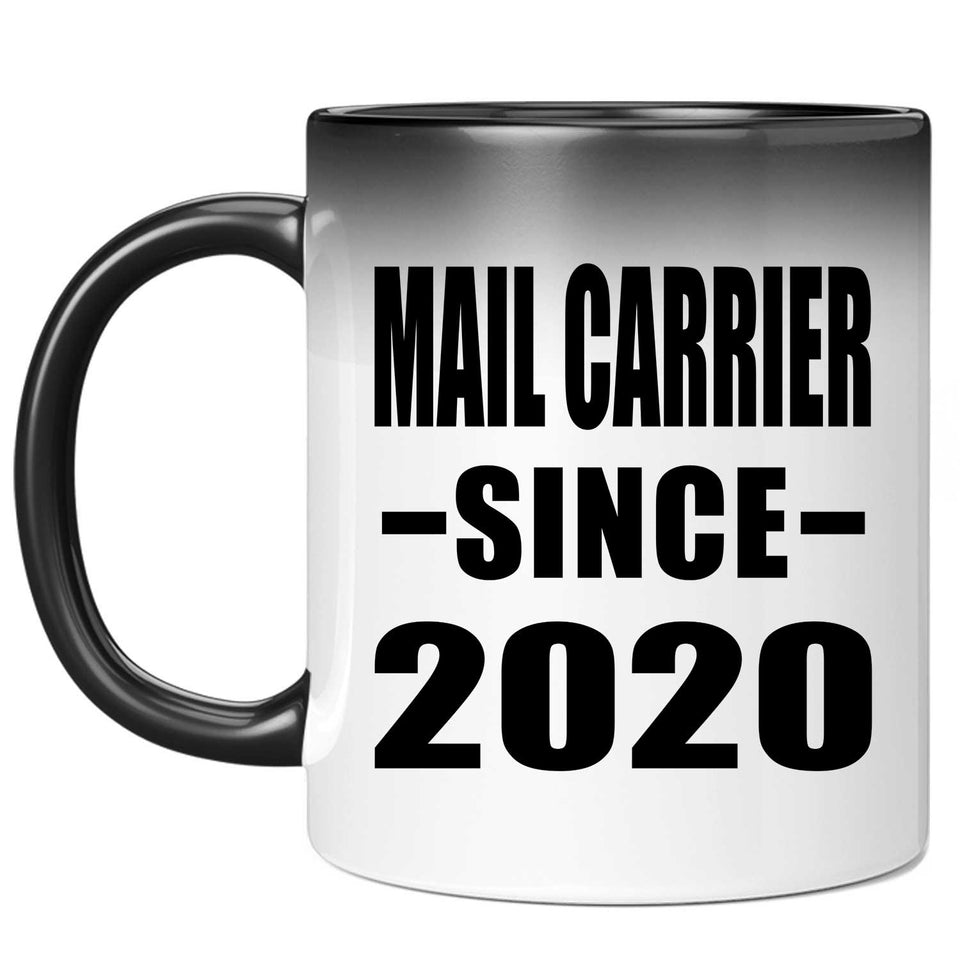 Mail Carrier Since 2020 - 11oz Color Changing Mug