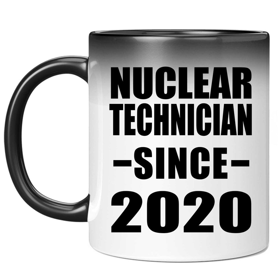 Nuclear Technician Since 2020 - 11oz Color Changing Mug