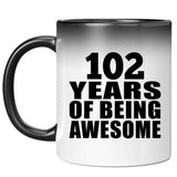 102nd Birthday 102 Years Of Being Awesome - 11oz Color Changing Mug