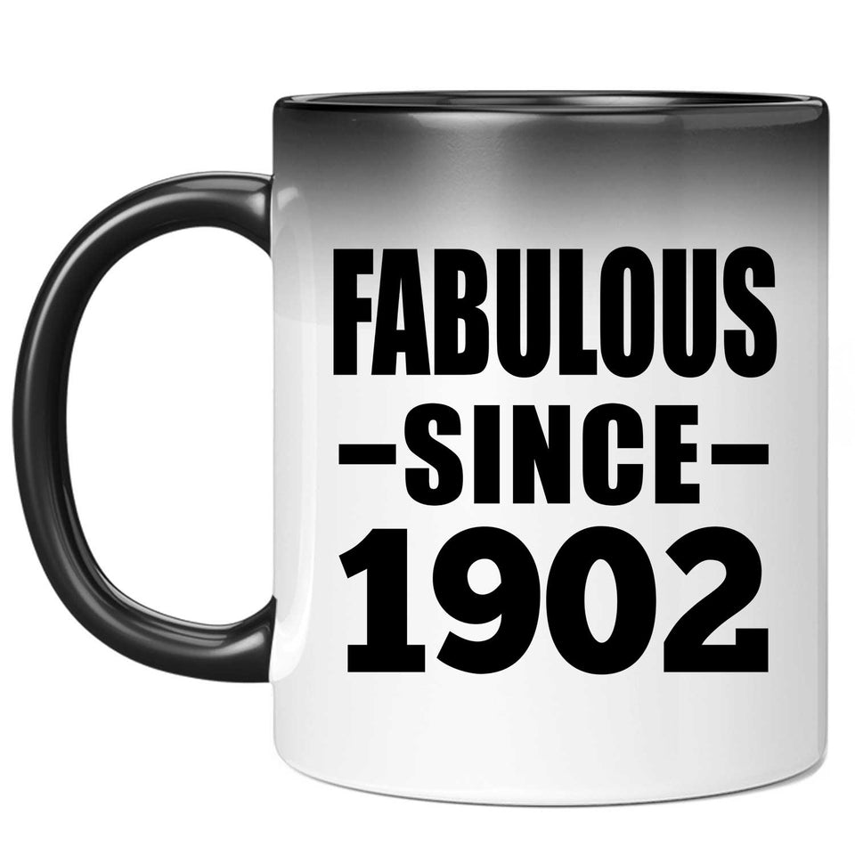 122nd Birthday Fabulous Since 1902 - 11oz Color Changing Mug