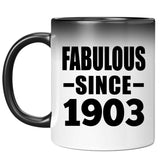 121st Birthday Fabulous Since 1903 - 11oz Color Changing Mug