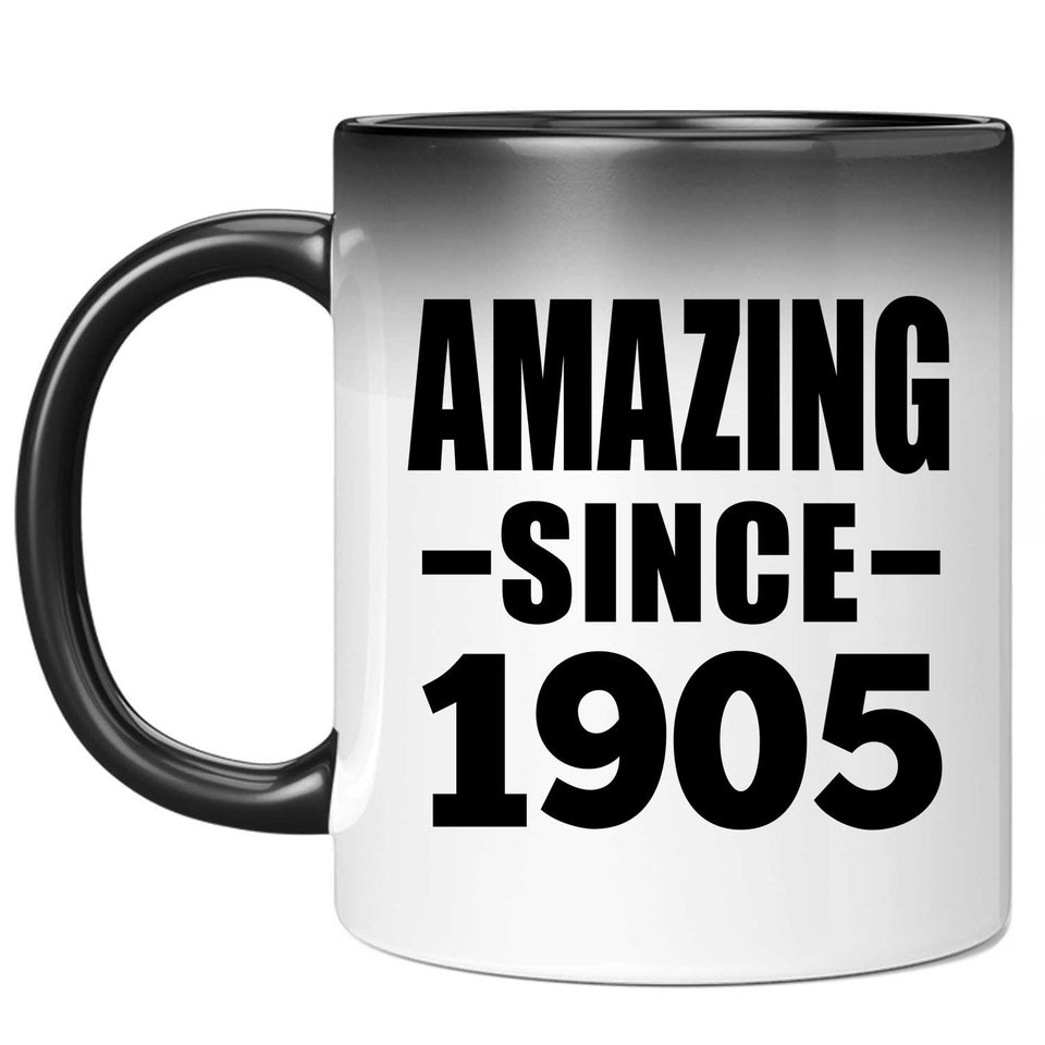 119th Birthday Amazing Since 1905 - 11oz Color Changing Mug