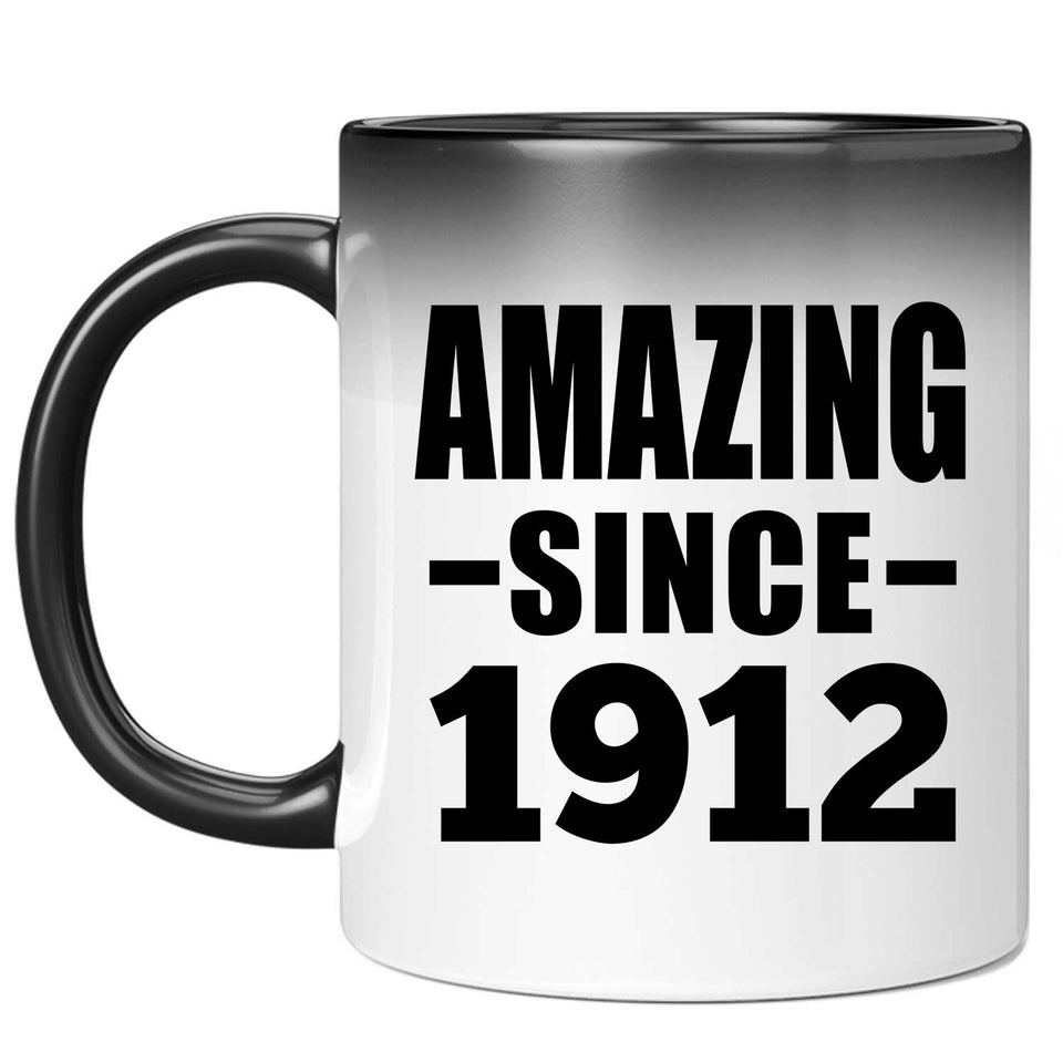 112th Birthday Amazing Since 1912 - 11oz Color Changing Mug