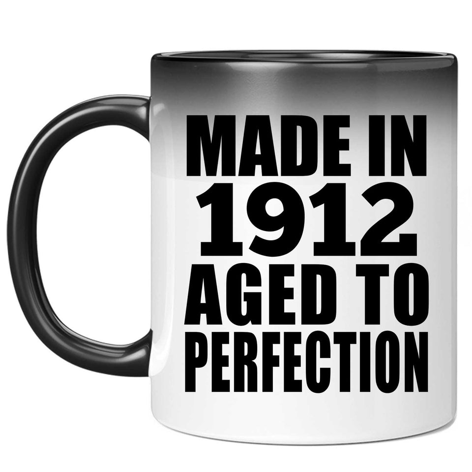 112th Birthday Made In 1912 Aged To Perfection - 11oz Color Changing Mug