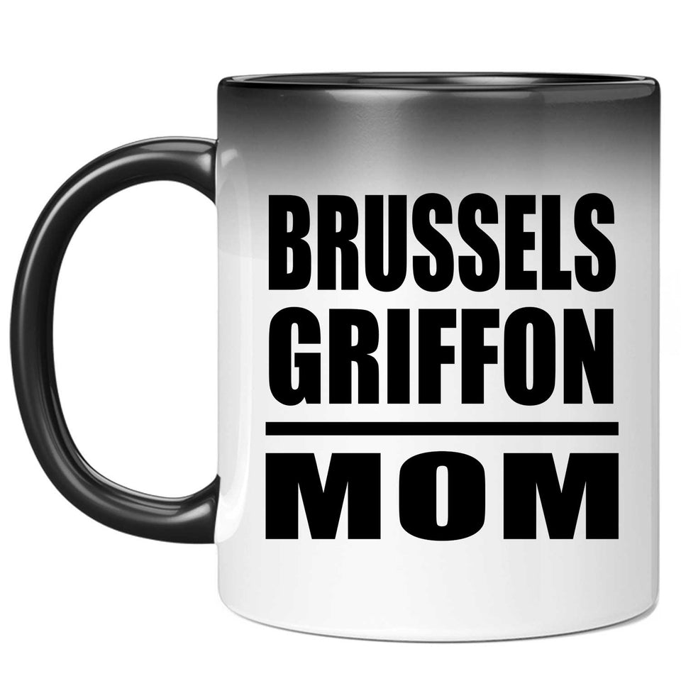 Brussels Griffon Mom - 11oz Color Changing Mug