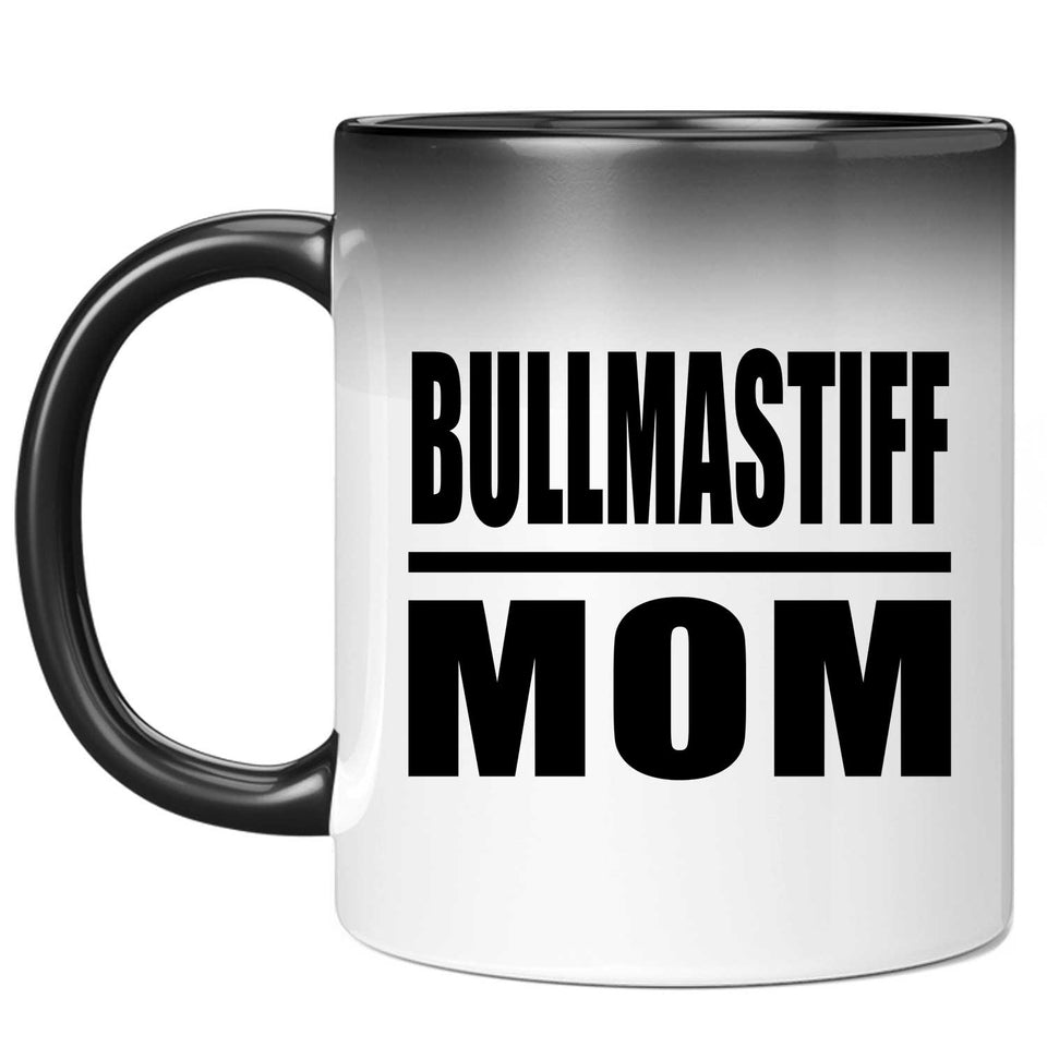 Bullmastiff Mom - 11oz Color Changing Mug