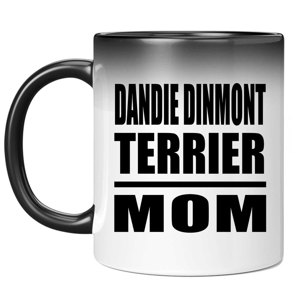 Dandie Dinmont Terrier Mom - 11oz Color Changing Mug