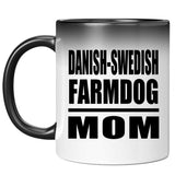 Danish-Swedish Farmdog Mom - 11oz Color Changing Mug