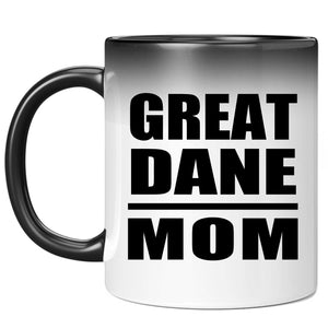 Great Dane Mom - 11oz Color Changing Mug