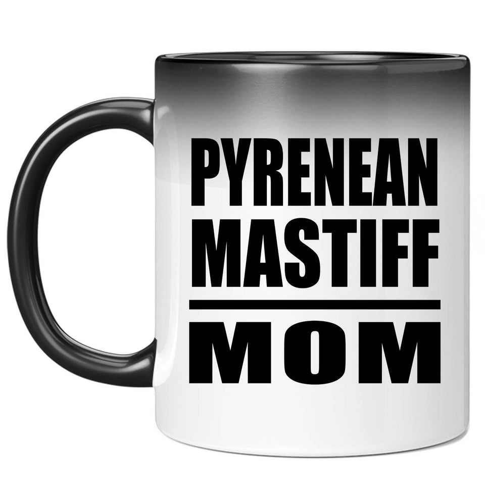 Pyrenean Mastiff Mom - 11oz Color Changing Mug