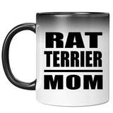 Rat Terrier Mom - 11oz Color Changing Mug