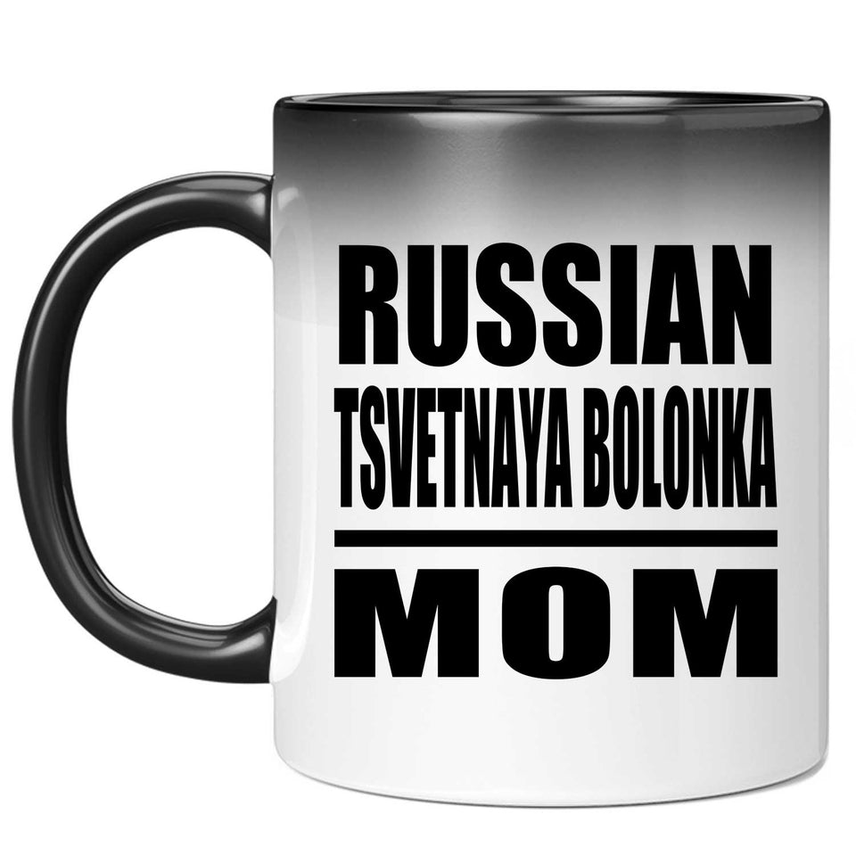 Russian Tsvetnaya Bolonka Mom - 11oz Color Changing Mug