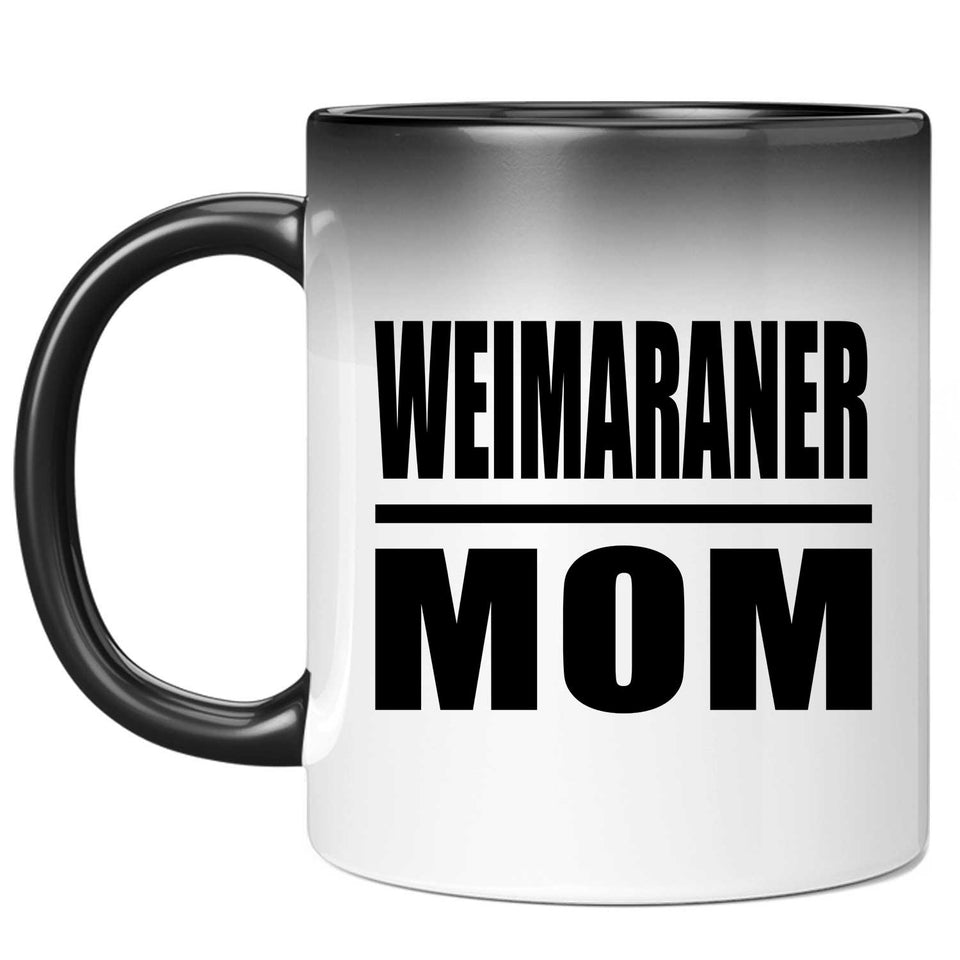 Weimaraner Mom - 11oz Color Changing Mug