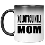 Xoloitzcuintli Mom - 11oz Color Changing Mug