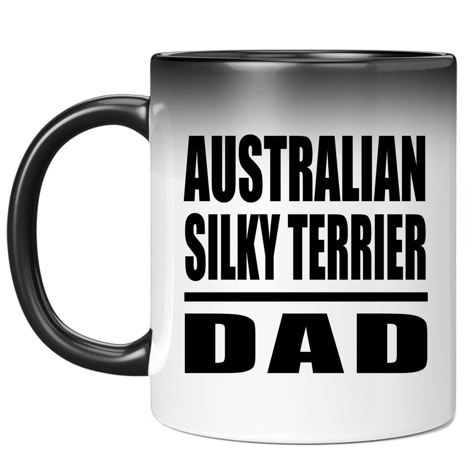 Australian Silky Terrier Dad - 11oz Color Changing Mug