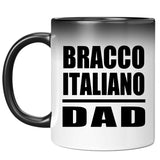 Bracco Italiano Dad - 11oz Color Changing Mug