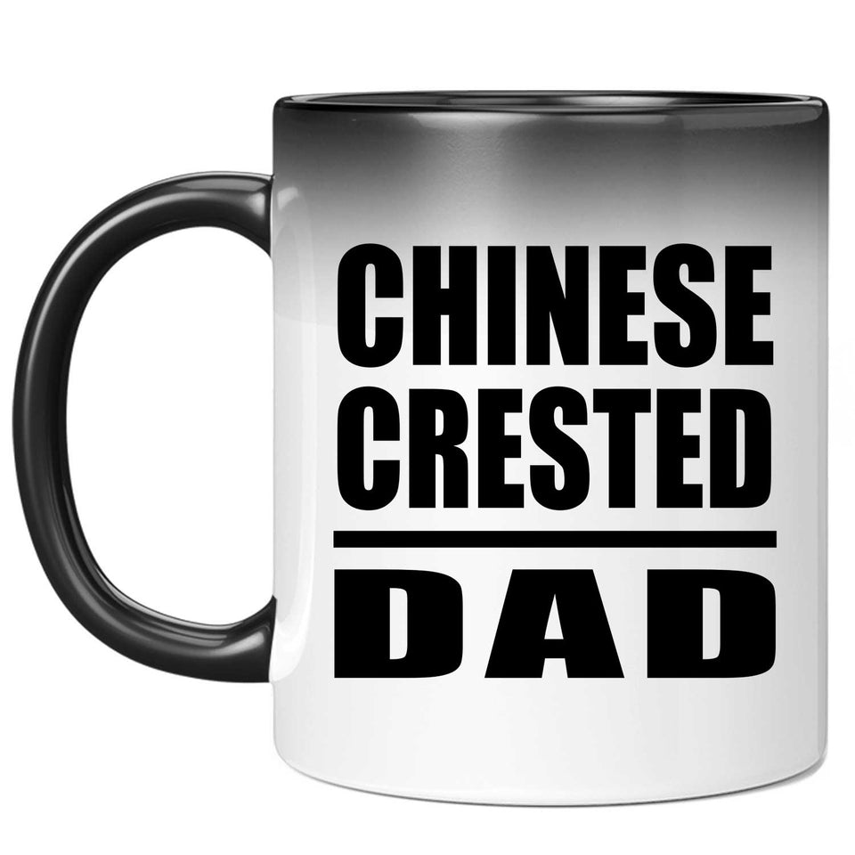 Chinese Crested Dad - 11oz Color Changing Mug