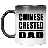 Chinese Crested Dad - 11oz Color Changing Mug