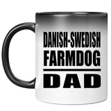 Danish-Swedish Farmdog Dad - 11oz Color Changing Mug