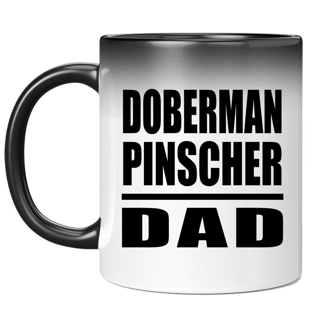 Doberman Pinscher Dad - 11oz Color Changing Mug