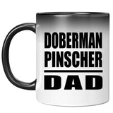 Doberman Pinscher Dad - 11oz Color Changing Mug