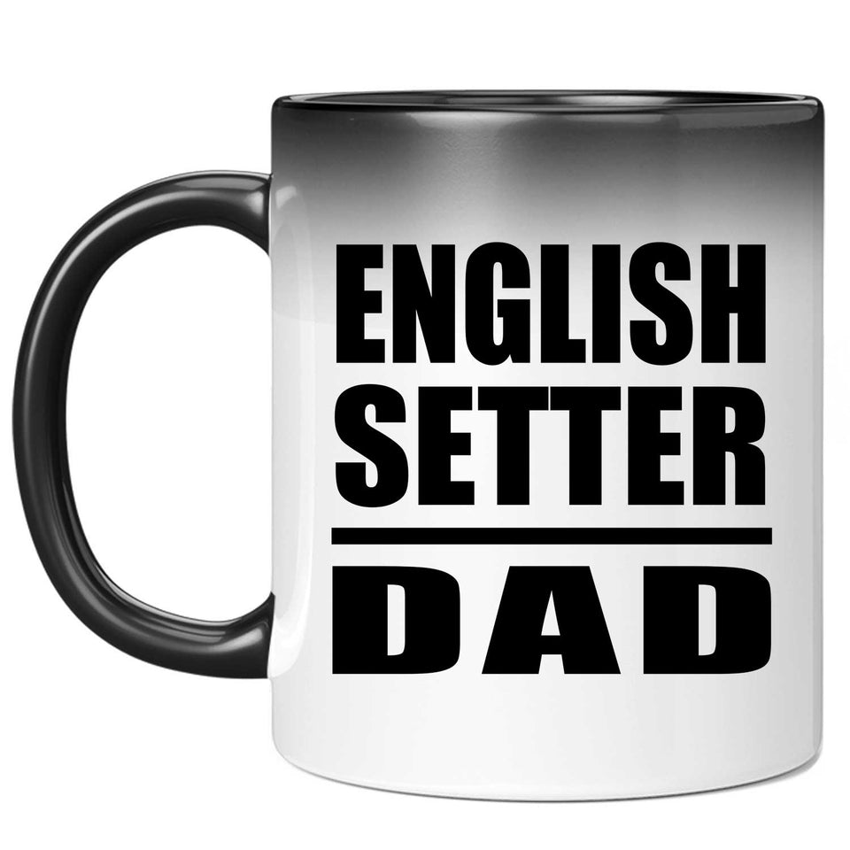 English Setter Dad - 11oz Color Changing Mug