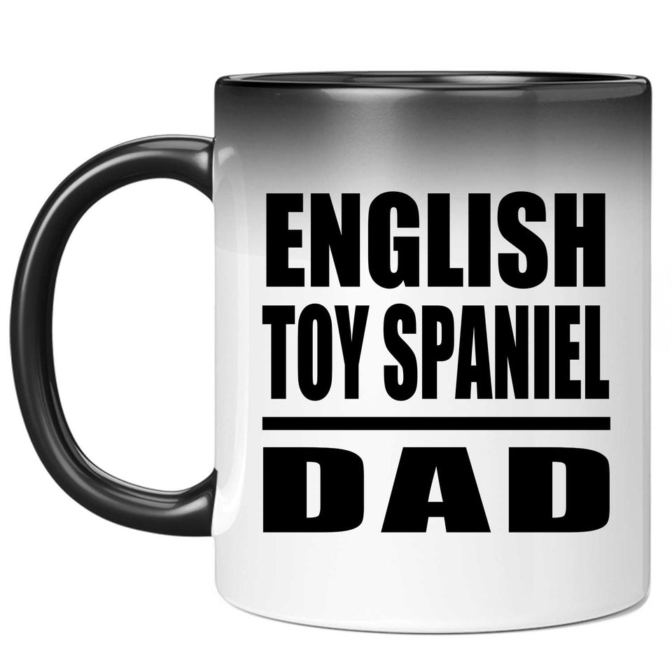English Toy Spaniel Dad - 11oz Color Changing Mug