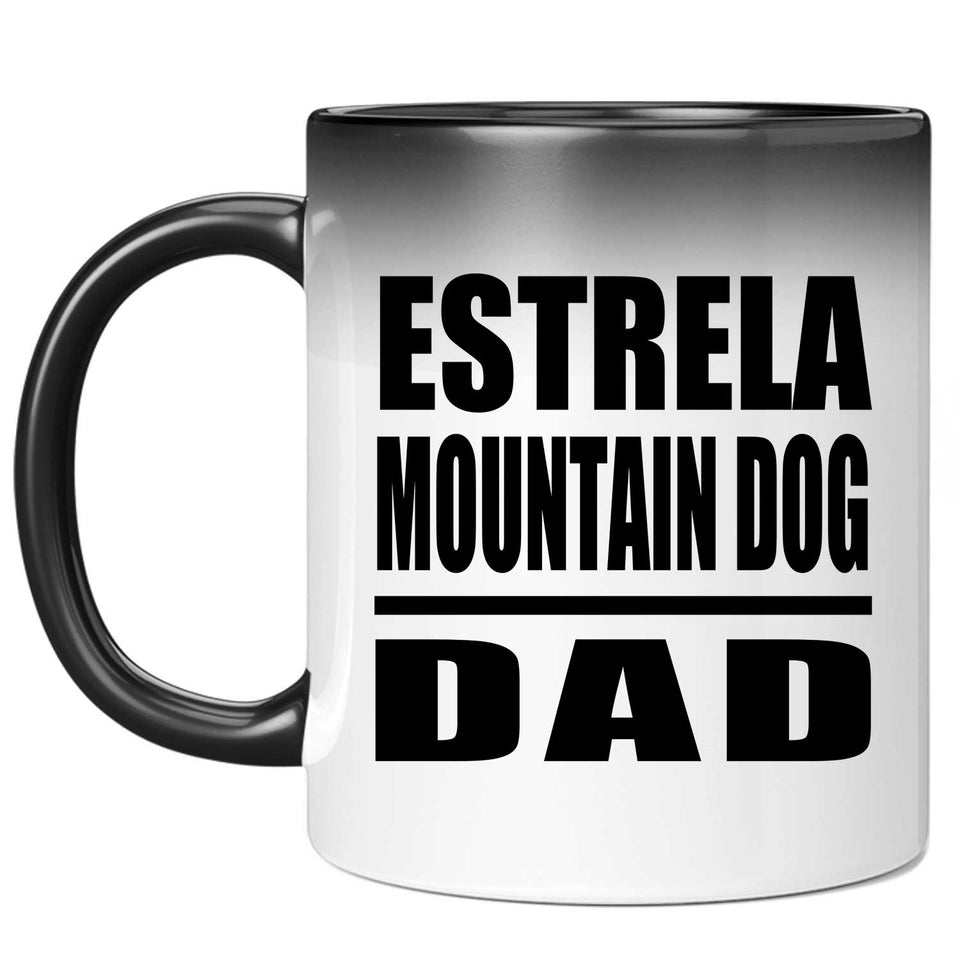 Estrela Mountain Dog Dad - 11oz Color Changing Mug