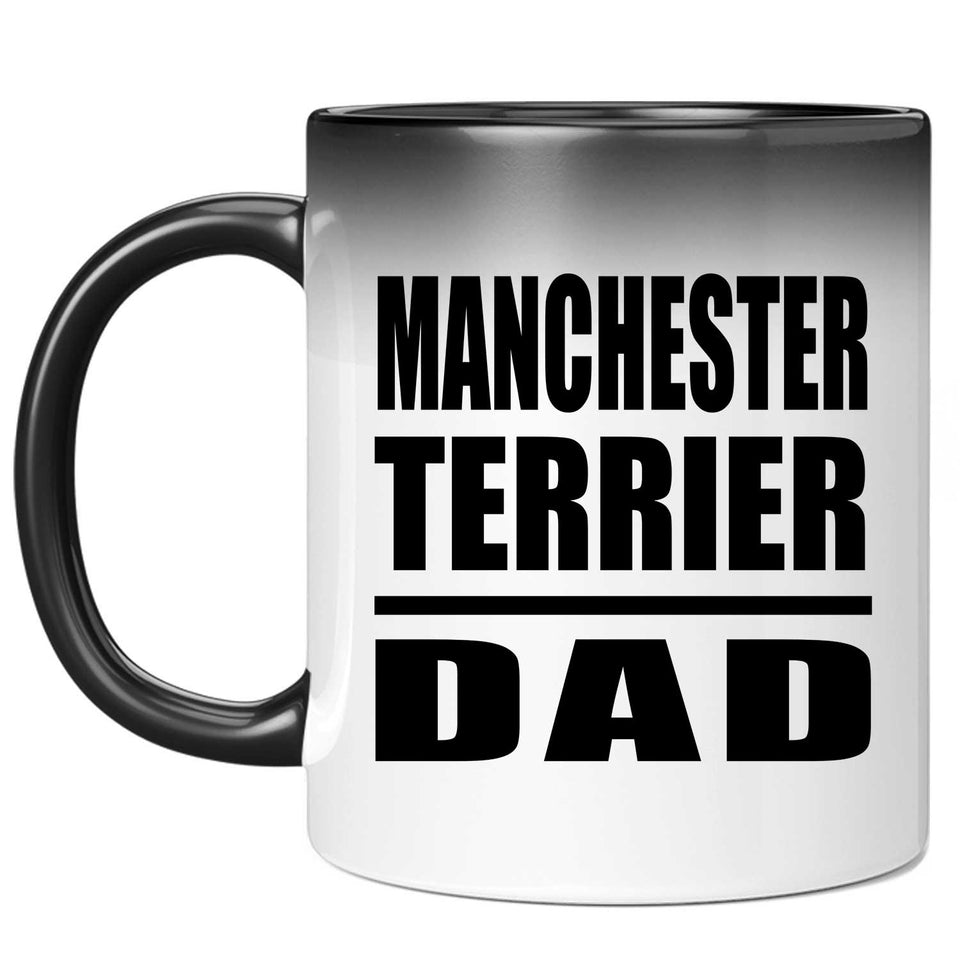 Manchester Terrier Dad - 11oz Color Changing Mug