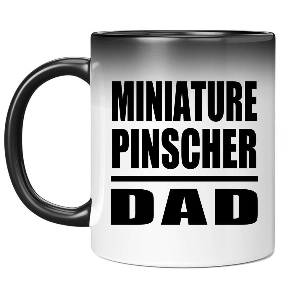 Miniature Pinscher Dad - 11oz Color Changing Mug