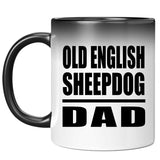 Old English Sheepdog Dad - 11oz Color Changing Mug