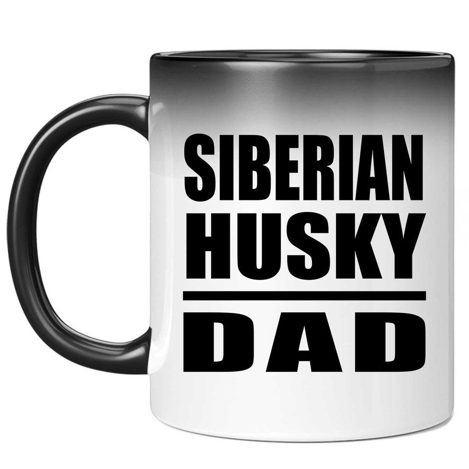 Siberian Husky Dad - 11oz Color Changing Mug