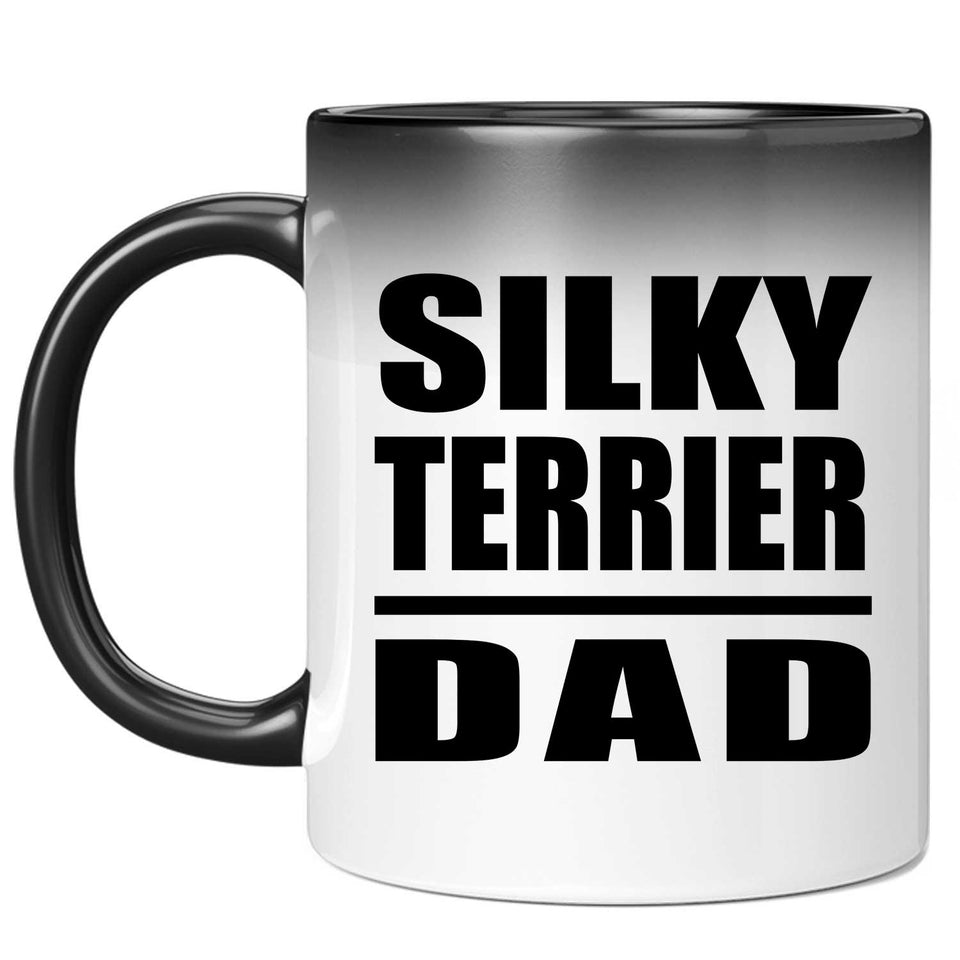 Silky Terrier Dad - 11oz Color Changing Mug