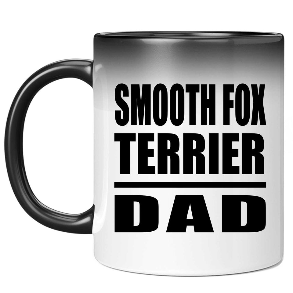 Smooth Fox Terrier Dad - 11oz Color Changing Mug