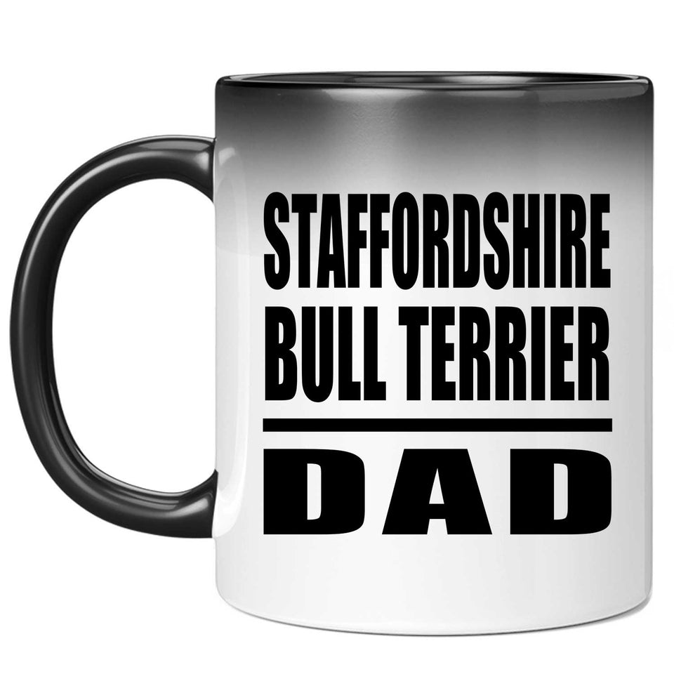 Staffordshire Bull Terrier Dad - 11oz Color Changing Mug