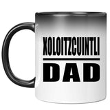 Xoloitzcuintli Dad - 11oz Color Changing Mug