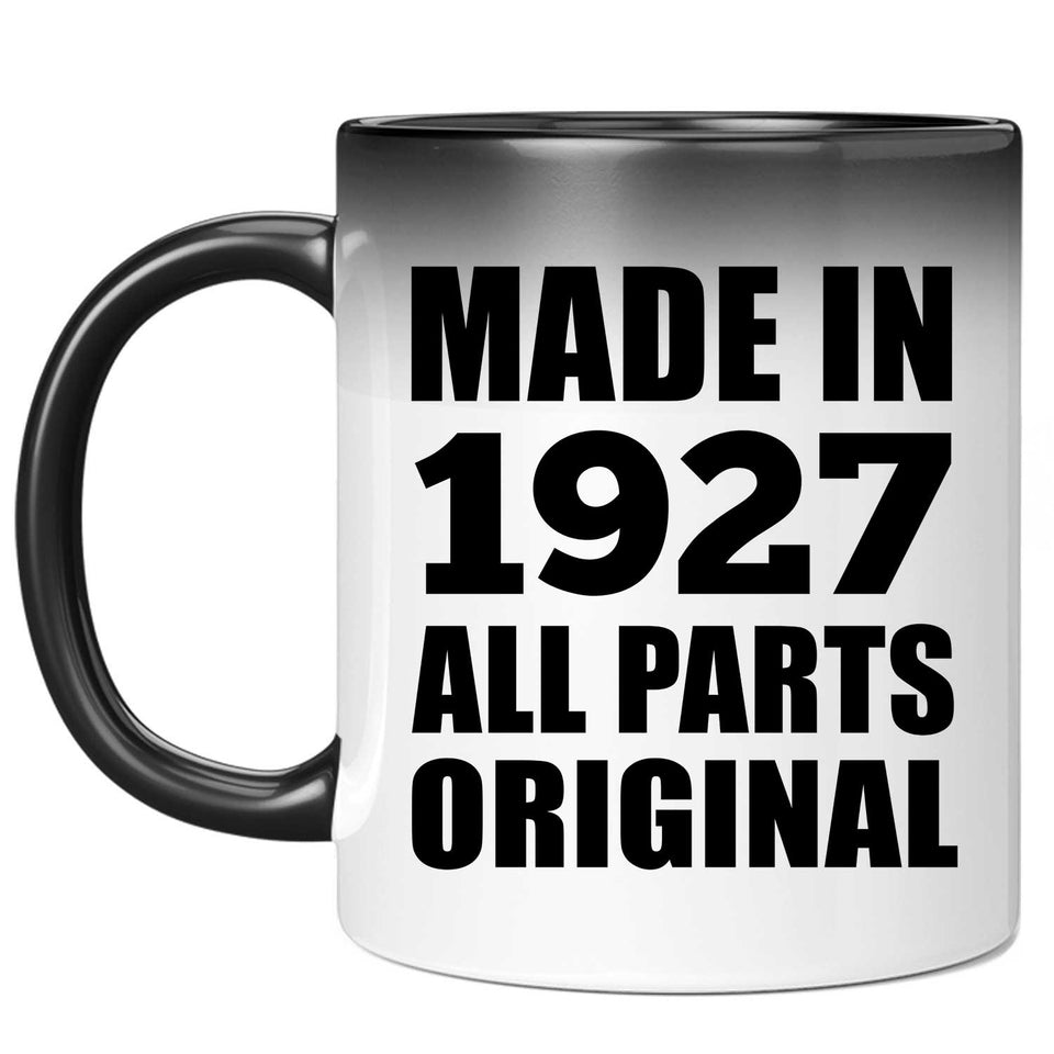 97th Birthday Made in 1927 All Parts Original - 11oz Color Changing Mug
