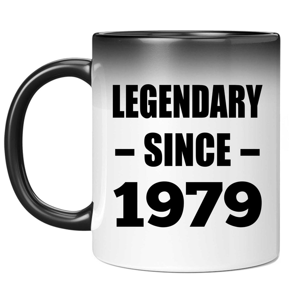 45th Birthday Legendary Since 1979 - 11oz Color Changing Mug