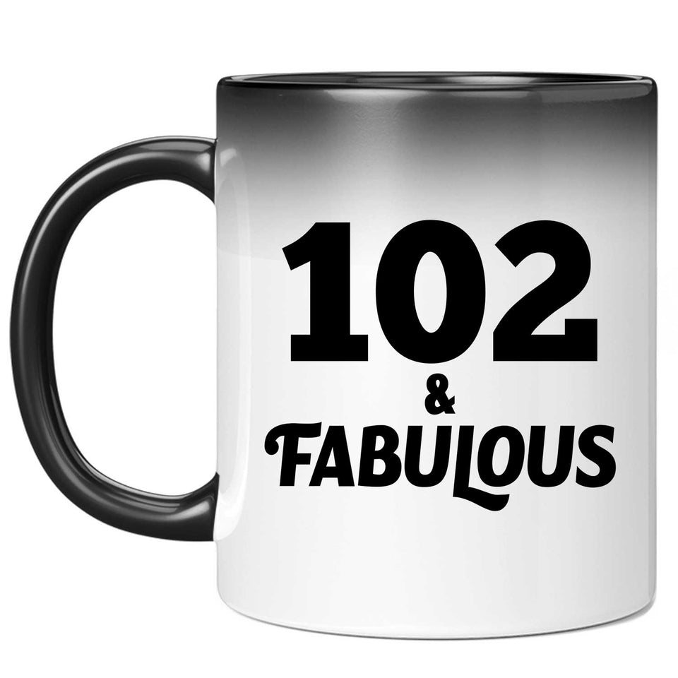 102nd Birthday 102 & Fabulous - 11oz Color Changing Mug