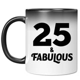 25th Birthday 25 & Fabulous - 11oz Color Changing Mug